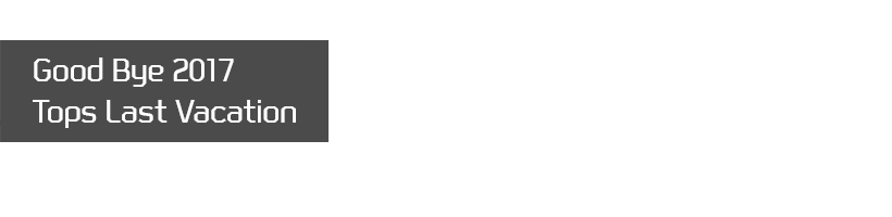 Good Bye 2017, Tops Last Vacation �̺�Ʈ